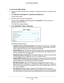 Page 108Specify Network Settings 108
AC1750
 Smart  WiFi Router 
To view the the WAN settings:
1. Launch an Internet browser from a computer or wireless device that is co\
nnected to the 
network.
2.  T
ype  http://www.routerlogin.net  or http://www.routerlogin.com .
A login window opens.
3.  Enter the router user name and password.
The user name is  admin. 
 The default password is password . The user name and 
password are case-sensitive.
The BASIC Home page displays.
4.  Select  ADV
 ANCED > Setup > WAN...