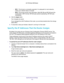 Page 112Specify Network Settings 
112 AC1750 Smart WiFi Router 
-RIP-1. This format is universally supported. It is adequate for most networks, 
unless your network setup is unusual. 
-RIP-2. This format carries more information. Both RIP-2B and RIP-2M send the 
routing data in RIP-2 format. RIP-2B uses subnet broadcasting. RIP-2M uses 
multicasting.
8. Click the Apply button.
Your changes are saved.
If you changed the LAN IP address of the router, you are disconnected when this change 
takes effect.
9. To...