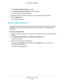 Page 120Specify Network Settings 
120 AC1750 Smart WiFi Router 
The Password (Network Key) field displays.
6. In the Password (Network Key) field, enter a password. 
It is a text string from 8 to 63 characters.
7. Write down the new password and keep it in a secure place for future reference.
8. Click the Apply button.
Your changes are saved.
Set Up a Guest Network
A guest network allows visitors at your home to use the Internet without using your wireless 
security key. You can add a guest network to each...