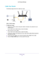 Page 13Hardware Setup 13
 AC1750
 Smart  WiFi Router
Cable Your Router
The following image shows how to cable your router:
Figure 4. Router cabling

To cable your router:
1.  Unplug your modem’
 s power, leaving the modem connected to the wall jack for your 
Internet service.
If your modem uses a battery backup, remove the battery.
2.  Plug in and turn on your modem.
If your modem uses a battery backup, replace the battery.
3.  Connect your modem to the Internet port of your router with the yellow E\
thernet...