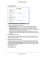 Page 121Specify Network Settings 121
 AC1750
 Smart  WiFi Router
4. Select  Guest Network.
5. Select any of the following wireless settings:
• Enable Guest Network. When this check box is selected, the guest network is 
enabled, and guests can connect to your network using the SSID of this p\
rofile.
• Enable SSID Broadcast. If this check box is selected, the wireless access point 
broadcasts its name (SSID) to all wireless stations. Stations with no \
SSID can adopt 
the correct SSID for connections to this...