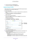 Page 140Manage Your Network 140
AC1750
 Smart  WiFi Router 
6. To clear the log entries, click the  Clear Log button.
7.  T
o email the log immediately, click the  Send Log button.
Monitor Internet Traffic
Traffic metering allows you to monitor the volume of Internet traffic that passes through the 
router Internet port. You can set limits for traffic volume.
To monitor Internet traffic:
1.  Launch an Internet browser from a computer or wireless device that is co\
nnected to the 
network.
2.  T
ype...