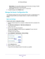 Page 145Manage Your Network 145
 AC1750
 Smart  WiFi Router
•MAC Address. The unique MAC address for each device does not change. The MAC 
address is typically shown on the product label.
• Device Name. If the device name is known, it is shown here. 
5.  T
o update this page, click the  Refresh button.
Manage the Router Configuration File
The configuration settings of the router are stored within the router in\
 a configuration file. You 
can back up (save) this file to your computer, restore it, or reset it to...