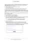 Page 17Connect to the Network and Access the Router 17
 AC1750
 Smart  WiFi Router
When your Internet service starts, your Internet service provider (ISP)\
 typically gives you all 
the information needed to connect to the Internet. For DSL service, you \
might need the 
following information to set up your router:
•The ISP configuration information for your DSL account
• ISP login name and password
• Fixed or static IP address settings (special deployment by ISP; this se\
tting is rare)
If you cannot locate...