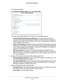 Page 32Specify Your Internet Settings 32
AC1750
 Smart  WiFi Router 
The IPv6 page displays.
5.  In the Internet Connection T
 ype menu, select 6rd Tunnel.
The router automatically detects the information in the following sectio\
ns:
• 6rd (IPv6 Rapid Development) Configuration. 
 The router detects the service 
provider’s IPv4 network and attempts to establish an IPv6 6rd tunnel connection. \
If 
the IPv4 network returns 6rd parameters to the router, the page adjusts to display the 
correct settings in this...