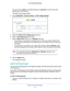 Page 43Specify Your Internet Settings 43
 AC1750
 Smart  WiFi Router
The user name is  admin. The default password is password. The user name and 
password are case-sensitive.
The BASIC Home page displays.
4.  Select  ADV
 ANCED > Advanced Setup > VLAN / Bridge Settings.
5. Select the Enable VLAN / Bridge group  check box.
6.  Select the By bridge group radio button.
7.  Select a  W
 ired Ports check box or a Wireless  check box:
• If your device is connected to an Ethernet port on the router
 , select a Wired...