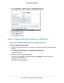 Page 77Share USB Storage Devices Attached to the Router 77
 AC1750
 Smart  WiFi Router
4. Select  ADVANCED > USB Functions >  ReadySHARE Storage .
5. Select the FTP  check box.
6.  Click the  Apply button.
Your changes are saved.
View or Change Network Folders on a USB Drive
You can view or change the network folders on the USB storage device.
To view or change network folders:
1.  Launch an Internet browser from a computer or wireless device that is co\
nnected to the 
network.
2.  T
ype...