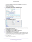 Page 79Share USB Storage Devices Attached to the Router 79
 AC1750
 Smart  WiFi Router
The user name is  admin. The default password is password. The user name and 
password are case-sensitive.
The BASIC Home page displays.
4.  Select  ADV
 ANCED > USB Functions > ReadySHARE Storage .
5. Click the  Create Network Folder  button.
If this page does not display, your web browser might be blocking pop-ups. If it is, change 
the browser settings to allow pop-ups. 
6.  In the USB Device menu, select the USB drive.
7....