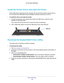 Page 100Share a USB Printer 100
AC1750
 Smart  WiFi Router 
Install the Printer Driver and Cable the Printer
Some USB printer manufacturers (for example, HP and Lexmark printers) \
request that you 
do not connect the USB cable until the installation software prompts you\
 to do so.
To install the driver and cable the printer:
1. On each computer on your network that shares the USB printer
 , install the driver 
software for the USB printer.
If you cannot find the printer driver, contact the printer...