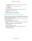 Page 110Specify Network Settings 
110 Nighthawk AC1750 Smart WiFi Router 
b. In the Ending IP Address field, type the number at the end of the range of IP 
addresses.
This IP address must be in the same subnet as the router.
7. Click the Apply button.
Your settings are saved.
The router delivers the following parameters to any LAN device that requests DHCP:
•An IP address from the range that you define
•Subnet mask
•Gateway IP address (the router’s LAN IP address)
•DNS server IP address (the router’s LAN IP...