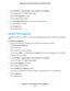 Page 2314.
Select ADVANCED > Advanced Setup > Port Forwarding / Port Triggering.
The P
ort Forwarding / Port Triggering page displays.
5. Select the 
Port Triggering radio button.
The port triggering settings display.
6. In the 
Port Triggering Time-out field, enter a value up to 9999 minutes.
The default setting is 20 minutes.
7. Click the 
Apply button.
Your settings are saved.
Disable Port Triggering
By default, port triggering is enabled. You can disable port triggering temporarily without removing any port...