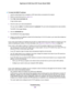 Page 238To check the WAN IP address:
1.
Launch a web browser from a computer or WiFi device that is connected to the network.
2. Select an external site such as netgear.com.
3. Enter http://www.routerlogin.net.
A login window opens.
4. Enter the 
router user name and password.
The user name is admin. The default password is password. The user name and password are case-sensitive.
The BASIC Home page displays.
5. Click the 
ADVANCED tab.
The ADVANCED Home page displays.
6. Check to see that an IP address is shown...