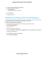 Page 777.
To remove a device from allowed list, do the following:
a.Select the check box for the device.
b. Click the Delete button.
The de
vice is removed from the allowed list.
8. Click the Apply button.
Y

our settings are saved.
Add Devices to or Remove Them From the Blocked List
If you set up an access list that allows all new devices to access your network but you want to block some devices
from accessing your network, you must specify the devices that you want to block. To add or remove devices that are...