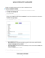 Page 89By default, no schedule is set and you can either enable or disable these features.
To set up a schedule for blocking: 1.
Launch a web browser from a computer or WiFi device that is connected to the network.
2. Enter http://www.routerlogin.net.
A login window opens.
3. Enter the router user name and password.
The user name is admin. The default password is password. The user name and password are case-sensitive.
The BASIC Home page displays.
4. Select 
ADVANCED > Security > Schedule. 5.
Set up the...