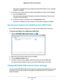 Page 113Share a USB Printer 113
 Nighthawk AC1900
 Smart WiFi Router
The printer is released from the connection and the printer status on yo\
ur computer 
changes to Available.
3.  T
o print from your computer when the status shows Waiting to Connect, do the following:
a.Click the  Connect button.
The printer status changes to Manually connected by Mycomputer . Now only your 
computer can use the printer
 .
b.  T
o allow the printer to be shared, click the  Disconnect button.
The printer is released from the...