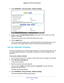 Page 133Specify Network Settings 133
 Nighthawk AC1900
 Smart WiFi Router
4. Select  ADVANCED > Advanced Setup > Wireless Settings .
5. Select or clear the  Enable Wireless Radio check boxes in the 2.4 GHz and 5 GHz 
sections of the page.
Clearing this check box turns off the WiFi feature of the router. 
6.  Click the  Apply button.
If you turned off both wireless radios, the WiFi On/Off LED and the WPS LED turn off. If 
you turned on the wireless radios, the WiFi On/Of
 f LED and the WPS LED light.
Set Up a...