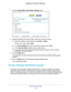 Page 140Specify Network Settings 140
Nighthawk AC1900
 Smart  WiFi Router 
7. Click the  setup bridge mode wireless settings button.
8. Specify the settings of the other router to which this router will conne\
ct.
a. Select the wireless network frequency (2.4 GHz  or 5 GHz). 
For 802.11ac mode, select 5 GHz.
b.  In the Name (SSID) field, enter the wireless network name (SSID).
c.  In the Security Option section, select a radio button.
d.  If prompted, type the passphrase (the WiFi password that you use to con\...