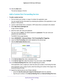 Page 175Specify Internet Port Settings 175
 Nighthawk AC1900
 Smart WiFi Router
10. Click the  Add button.
The service displays in the list.
Add a Custom Port Forwarding Service
To add a custom service:
1.  Find out which port number or range of numbers the application uses.
You can usually find this information by contacting the publisher of the \
application or user  groups or news groups.
2.  Launch a web browser from a computer or WiFi device that is connected to\
 the network.
3.  Enter  http://www...