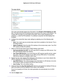 Page 34Specify Your Internet Settings 34
Nighthawk AC1900
 Smart  WiFi Router 
The page adjusts:
The router automatically detects the information in the Router’s IPv6 Address on LAN 
field. This field shows the IPv6 address that is acquired for the router’s LAN interface. The 
number after the slash (/) is the length of the prefix, which is also \
indicated by the 
underline (_) under the IPv6 address. If no address is acquired, the f\
ield displays Not 
Available.
6.  Configure the remote 6to4 relay router...