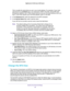 Page 40Specify Your Internet Settings 
40 Nighthawk AC1900 Smart WiFi Router 
This is usually the name that you use in your email address. For example, if your main 
mail account is JerAB@ISP.com, you would type JerAB in this field. Some ISPs (like 
Mindspring, Earthlink, and T-DSL) require that you use your full email address when you 
log in. If your ISP requires your full email address, type it in this field.
8. In the Password field, enter the password for the ISP connection.
9. In the Service Name field,...