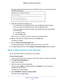 Page 58Control Access to the Internet 58
Nighthawk AC1900
 Smart  WiFi Router 
Because Live Parental Controls uses free OpenDNS accounts, you are promp\
ted to log in 
or create a free account.
9. Select the radio button that applies to you:
• If you already have an OpenDNS account, leave the  Ye
 s radio button selected. 
• If you do not have an OpenDNS account, select the No radio button. 
If you are creating an account, the Create a free OpenDNS account page d\
isplays. 
Do the following:
a.  Complete the...