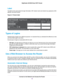 Page 18Label
The label on the router shows the login information, WiFi network name and network key (password), MAC
address, and serial number.
Figure 5. Product label
Types of Logins
Separate types of logins serve different purposes. It is important that you understand the difference so that
you know which login to use when.
Several types of logins are associated with the router:
•ISP login.The login that your ISP gave you logs you in to your Internet service.Your service provider
gave you this login...