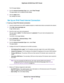 Page 32The IPv6 page displays.
5.From the Internet Connection Type menu, select Pass Through.
The page adjusts, but no additional fields display.
6.Click the Apply button.
Your settings are saved.
Set Up an IPv6 Fixed Internet Connection
To set up a fixed IPv6 Internet connection:
1.Launch a web browser from a WiFi-enabled computer or mobile device that is connected to the network.
2.Enter http://www.routerlogin.net.
A login window opens.
3.Enter the router user name and password.
The user name is admin.The...