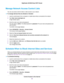 Page 44Manage Network Access Control Lists
You can use access control to block or allow access to your network.
To manage devices that are allowed or blocked:
1.Launch a web browser from a computer or mobile device that is connected to the network.
2.Type http://www.routerlogin.net.
A login window opens.
3.Enter the router user name and password.
The user name is admin.The default password is password.The user name and password are
case-sensitive.
The BASIC Home page displays.
4.Select ADVANCED > Security >...