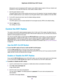 Page 59Allowing the router to broadcast its WiFi network name (SSID) makes it easier to find your network and
connect to it. If you clear this check box, that creates a hidden network.
7.Give the guest network a name.
The guest network name is case-sensitive and can be up to 32 characters.You then manually configure
the WiFi-enabled devices in your network to use the guest network name in addition to the main SSID.
8.For the WiFi channel and mode, leave the default settings selected.
9.Select a security...