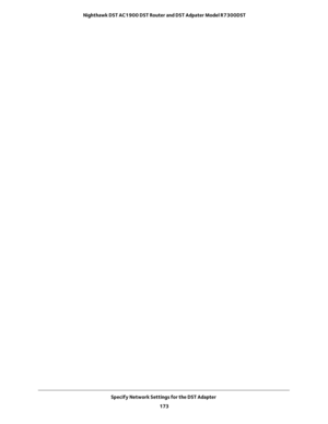 Page 173Specify Network Settings for the DST Adapter 
173  Nighthawk DST AC1900 DST Router and DST Adpater Model R7300DST 