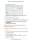 Page 104Share USB Devices Attached to the Router 104
Nighthawk DST AC1900 DST Router and DST Adpater Model R7300DST 
5. 
Click the  Create Network Folder  button.
If this window does not display, your web browser might be blocking pop-ups. If it is, 
change the browser settings to allow pop-ups. 
6.  In the USB Device  menu, select the USB drive.
7.  Click the  Browse button and navigate to and select the folder
 . 
8.  In the Share Name  field, type the name of the share. 
9.  In the Read Access menu and the...