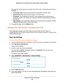 Page 196Manage Your DST Router Network 196
Nighthawk DST AC1900 DST Router and DST Adpater Model R7300DST 
The page lists devices that are connected to the DST router. The following information is 
displayed:
• Connection Type. Shows how the device is connected to the DST router.
• Device Name. If the device name is known, it is shown here. 
• IP Address. 
 The IP address that the DST router assigned to this device when it 
joined the network. This number can change if a device is disconnected and rejoins 
the...