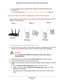 Page 23Hardware Setup 23
 Nighthawk DST AC1900 DST Router and DST Adpater Model R7300DST
4. 
Log in to the DST router to update the DST adapter’s firmware, WiFi settings, and 
encryption key.
For more information, see Automatic Internet and DST Network Setup on page  28.
Connect Add-On DST Adapters to the DST Router
After you set up your DST network, you can add up to 8 DST adapters to e\
xtend your DST 
network to 8 more locations.
DST router
DST adapter
Room 1Room 2Room 3
DST adapter
To connect additional...