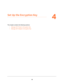 Page 3838
4
4.   Set Up the Encryption Key
This chapter contains the following sections:
•Manage DST Router’s Encryption Key 
•Manage DST Adapter’s Encryption Key  