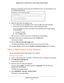 Page 77Control Access to the Internet 77
 Nighthawk DST AC1900 DST Router and DST Adpater Model R7300DST
Because Live Parental Controls uses free OpenDNS accounts, you are promp\
ted to log 
in or create a free account.
9. 
Select the radio button that applies to you:
• If you already own an OpenDNS account, leave the  Ye
 s radio button selected. 
• If you do not own an OpenDNS account, select the No radio button. 
If you are creating an account, the Create a free OpenDNS account page d\
isplays. 
Do the...