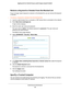 Page 80Control Access to the Internet 80
Nighthawk DST AC1900 DST Router and DST Adpater Model R7300DST 
Remove a Keyword or Domain From the Blocked List
If you no longer need a keyword or domain on the blocked list, you can r\
emove the keyword 
or domain.
To remove a keyword or domain from the blocked list:
1. 
Launch a web browser from a computer or WiFi device that is connected to\
 the network.
2.  Enter  http://www
 .routerlogin.net.
A login window displays.
3.  Enter the router user name and password....