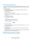 Page 24Use the Internet Setup Wizard
You can use the Setup Wizard to detect your Internet settings and automatically set up your router.The
Setup Wizard is not the same as the genie pages that display the first time you connect to your router to
set it up.
To use the Setup Wizard:
1.Launch a web browser from a computer or wireless device that is connected to the network.
2.Type http://www.routerlogin.net .
A login window opens.
3.Enter the router user name and password.
The user name is admin.The default...