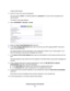 Page 62A login window opens.
3.Enter the router user name and password.
The user name is admin.The default password is password.The user name and password are
case-sensitive.
The BASIC Home page displays.
4.Select ADVANCED > Security >E-mail.
5.Select the Turn E-mail Notification On check box.
6.In the Your Outgoing Mail Server field, enter the name of your ISP outgoing (SMTP) mail server
(such as mail.myISP.com).
You might be able to find this information in the configuration window of your email program. If...