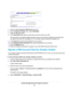 Page 855.Select the Use a Dynamic DNS Service check box.
6.From the Service Provider menu, select NETGEAR.
7.Select the No radio button.
8.In the Host Name field, type the name that you want to use for your URL.
The host name is sometimes called the domain name.Your free URL includes the host name that
you specify and ends with mynetgear.com. For example, specify MyName.mynetgear.com.
9.In the Email field, type the email address for your account.
10.In the Password (6-32 characters) field, type the password for...