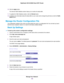 Page 10610.Click the Apply button.
The Internet Traffic Statistics section helps you to monitor the data traffic.
11.To update the Traffic Statistics section, click the Refresh button.
12.To display more information about the data traffic on your router and to change the poll interval, click the Traffic
Status button.
Manage the Router Configuration File
The configuration settings of the router are stored within the router in a configuration file.You can back up (save)
this file to your computer, restore it, or...