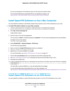 Page 165If you do not change the VPN interface name, the VPN tunnel connection will fail.
For more information about using OpenVPN on your Windows computer, visit
https://openvpn.net/index.php/open-source/documentation/howto.html#quick.
Install OpenVPN Software on Your Mac Computer
You must install this software on each Mac computer that you plan to use for VPN connections to your router.
To install VPN client software on your Mac computer:
1.Launch a web browser from a computer or WiFi device that is connected...