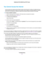 Page 177You Cannot Access the Internet
If you can access your router but not the Internet, check to see if the router can obtain an IP address from your
Internet service provider (ISP). Unless your ISP provides a fixed IP address, your router requests an IP address
from the ISP.You can determine whether the request was successful using the ADVANCED Home page.
To check the WAN IP address:
1.Launch a web browser from a computer or WiFi device that is connected to the network.
2.Select an external site such as...