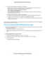 Page 236.If the browser does not display a router page, do the following:
•Make sure that the computer is connected to one of the LAN Ethernet ports or over WiFi to the router.
•Make sure that the router is receiving power and that its Power LED is lit.
•Close and reopen the browser or clear the browser cache.
•Browse to http://www.routerlogin.net.
•If the computer is set to a static or fixed IP address (this setting is uncommon), change it to obtain an IP
address automatically from the router.
7.If the router...