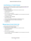 Page 52Avoid Blocking on a Trusted Computer
You can exempt one trusted computer from blocking.The computer that you exempt must be assigned a fixed IP
address.You can use the reserved IP address feature to specify the IP address. See Manage Reserved LAN IP
Addresses on page 64.
To specify a trusted computer:
1.Launch a web browser from a computer or WiFi device that is connected to the network.
2.Enter http://www.routerlogin.net.
A login window opens.
3.Enter the router user name and password.
The user name is...