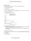 Page 54To schedule blocking:
1.Launch a web browser from a computer or WiFi device that is connected to the network.
2.Enter http://www.routerlogin.net.
A login window opens.
3.Enter the router user name and password.
The user name is admin.The default password is password.The user name and password are case-sensitive.
The BASIC Home page displays.
4.Select ADVANCED > Security > Schedule.
5.Specify when to block keywords and services:
•Days to Block. Select the check box for each day that you want to block the...