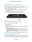 Page 104Share a USB Printer 104
Nighthawk
 X6 AC3000
 Tri-Band WiFi  Router 
Install the Printer Driver and Cable the Printer
Some USB printer manufacturers (for example, HP and Lexmark) request t\
hat you do not 
connect the USB cable until the installation software prompts you to do \
so.
To install the driver and cable the printer:
1. On each computer on your network that shares the USB printer
 , install the driver 
software for the USB printer.
If you cannot find the printer driver, contact the printer...