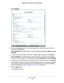 Page 125Network Settings 125
 Nighthawk
 X6 AC3000  Tri-Band WiFi  Router
4. Select  Wireless.
5. For the 2.4 GHz WiFi band, in the Wireless Network (2.4 GHz b/gn/n) se\
ction, select a 
setting from the  Mode list.
Up to 450 Mbps  is the default setting. 
 The other settings are Up to 217 Mbps and Up to 
54 Mbps.
6.  For the first 5 GHz WiFi band, in the 5GHz-1 section, select a setting f\
rom the  Mode list.
Up to 1300 Mbps is the default setting, which allows 802.1
 1ac and 802.11a wireless 
devices to join...