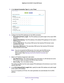 Page 32Specify Your Internet Settings 32
Nighthawk
 X6 AC3000
 Tri-Band WiFi  Router 
5. In the Internet Connection Type list, select Fixed.
6. Configure the fixed IPv6 addresses for the WAN connection:
• IPv6 Address/Prefix 
 Length. The IPv6 address and prefix length of the router WAN 
interface.
• Default IPv6 Gateway . 
 The IPv6 address of the default IPv6 gateway for the router’s 
WAN interface.
• Primary DNS Server . 
 The primary DNS server that resolves IPv6 domain name 
records for the router.
•...