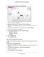 Page 47Optimize Performance 47
 Nighthawk
 X6 AC3000  Tri-Band WiFi  Router
5. Right-click the router image and select  Dynamic QoS.
The Dynamic QoS screen displays.
6.  Make sure that Dynamic QoS is enabled and click the  Close button.
If Dynamic QoS is not enabled, see  Enable Dynamic QoS Using the genie App  on 
page
  43.
7.  On the network map, right-click the router image again and select  Statistics.
The Bandwidth Utilization screen displays.
8.  From the menus at the top of the screen, select the...