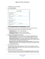 Page 132Network Settings 132
Nighthawk
 X6 AC3200
 Tri-Band WiFi  Router 
The BASIC Home screen displays.
4.  Select  Guest Network .
5. Scroll to the section of the screen for the guest WiFi network that you \
want to set up. 
The default guest wireless network names (SSIDs) are as follows:
• NETGEAR-Guest is for the 2.4 GHz WiFi band.
• NETGEAR-5G -Guest is for the first 5 GHz WiFi band.
• NETGEAR-5G-2-Guest is for the second 5 GHz WiFi band.
6.  Select any of the following wireless settings:
• Enable Guest...